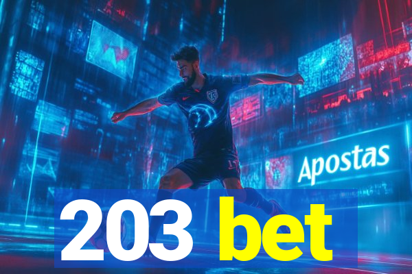 203 bet